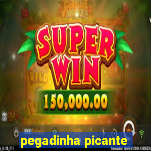 pegadinha picante